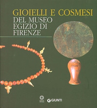 Gioielli e cosmesi del Museo egizio - Librerie.coop