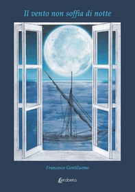 Il vento non soffia di notte - Librerie.coop Il vento non soffia di notte - Librerie.coop