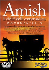 Amish. La civiltà della conservazione. DVD - Librerie.coop