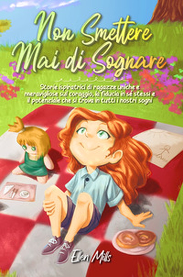 Non smettere mai di sognare - Librerie.coop Non smettere mai di sognare - Librerie.coop