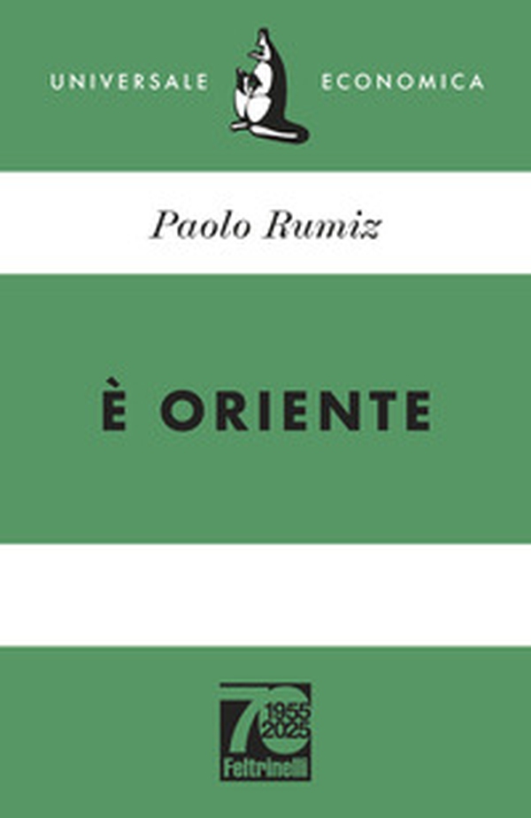 È Oriente. Ediz. 70° anniversario - Librerie.coop È Oriente. Ediz. 70° anniversario - Librerie.coop