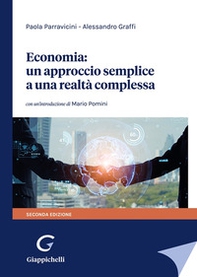 Economia: un approccio semplice a una realtà complessa - Librerie.coop Economia: un approccio semplice a una realtà complessa - Librerie.coop