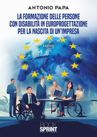 La formazione delle persone con disabilità in europrogettazione per la nascita di un'impresa - Librerie.coop