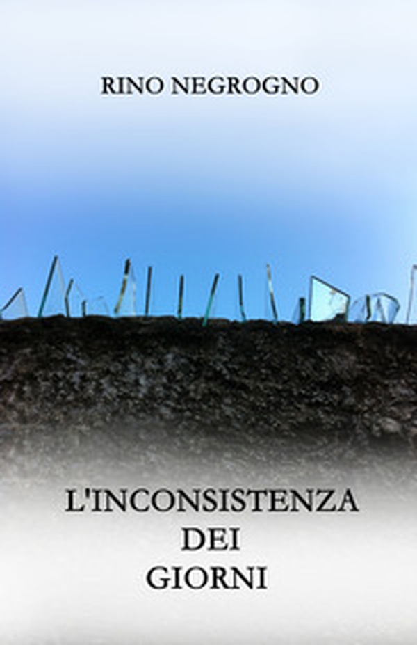 L'inconsistenza dei giorni - Librerie.coop L'inconsistenza dei giorni - Librerie.coop