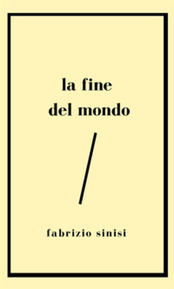 La fine del mondo - Librerie.coop La fine del mondo - Librerie.coop