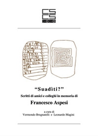 «Suadìti?». Scritti di amici e colleghi in memoria di Francesco Aspesi - Librerie.coop