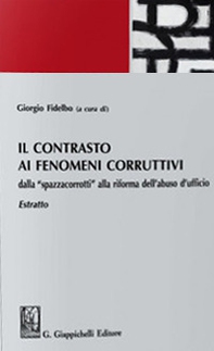 Il contrasto ai fenomeni corruttivi dalla «spazzacorrotti» alla riforma dell'abuso d'ufficio - Librerie.coop Il contrasto ai fenomeni corruttivi dalla «spazzacorrotti» alla riforma dell'abuso d'ufficio - Librerie.coop