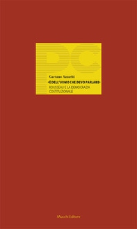 «È dell'uomo che devo parlare». Rousseau e la democrazia costituzionale - Librerie.coop «È dell'uomo che devo parlare». Rousseau e la democrazia costituzionale - Librerie.coop