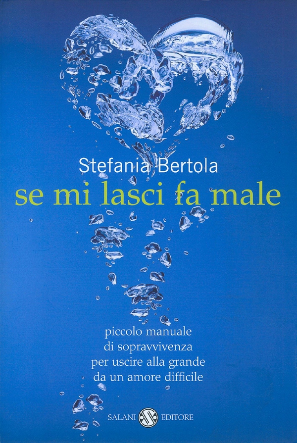 Se mi lasci fa male - Librerie.coop Se mi lasci fa male - Librerie.coop