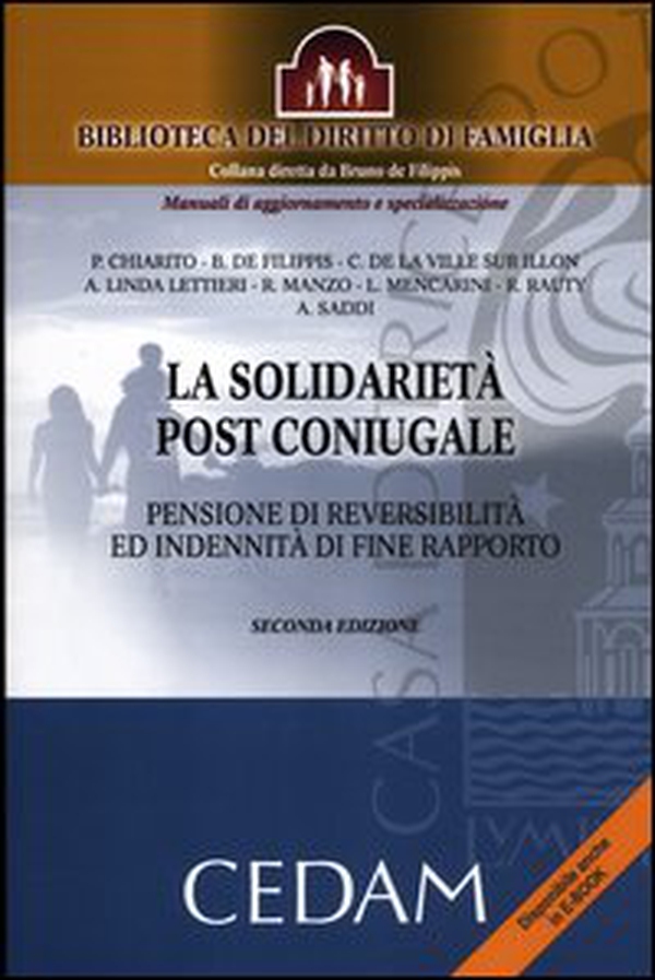 La solidarietà post coniugale. Pensione di reversibilità ed indennità di fine rapporto - Librerie.coop La solidarietà post coniugale. Pensione di reversibilità ed indennità di fine rapporto - Librerie.coop