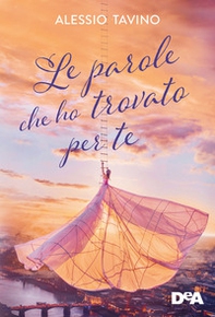 Le parole che ho trovato per te - Librerie.coop Le parole che ho trovato per te - Librerie.coop