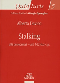 Stalking. Atti persecutori - art. 612 bis c.p. - Librerie.coop