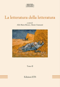 La letteratura della letteratura. Atti del XV Convegno internazionale della MOD (Sassari, 12-15 giugno 2013) - Vol. 2 - Librerie.coop