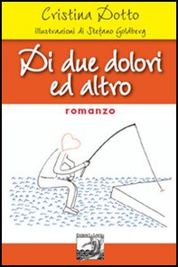 Di due dolori ed altro - Librerie.coop Di due dolori ed altro - Librerie.coop