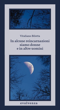 In alcune reincarnazioni siamo donne e in altre uomini - Librerie.coop
