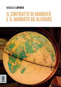 Il contratto di mandato e il mandato ad alienare - Librerie.coop