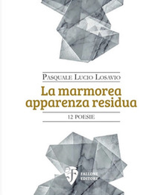 La marmorea apparenza residua - Librerie.coop La marmorea apparenza residua - Librerie.coop