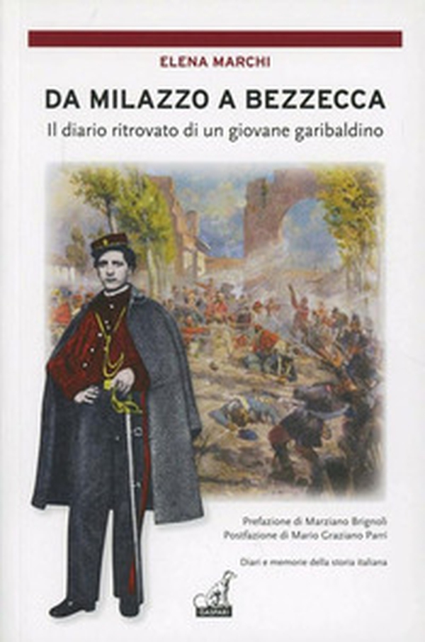 Da Milazzo a Bezzacca. Il diario ritrovato di un giovane garibaldino - Librerie.coop