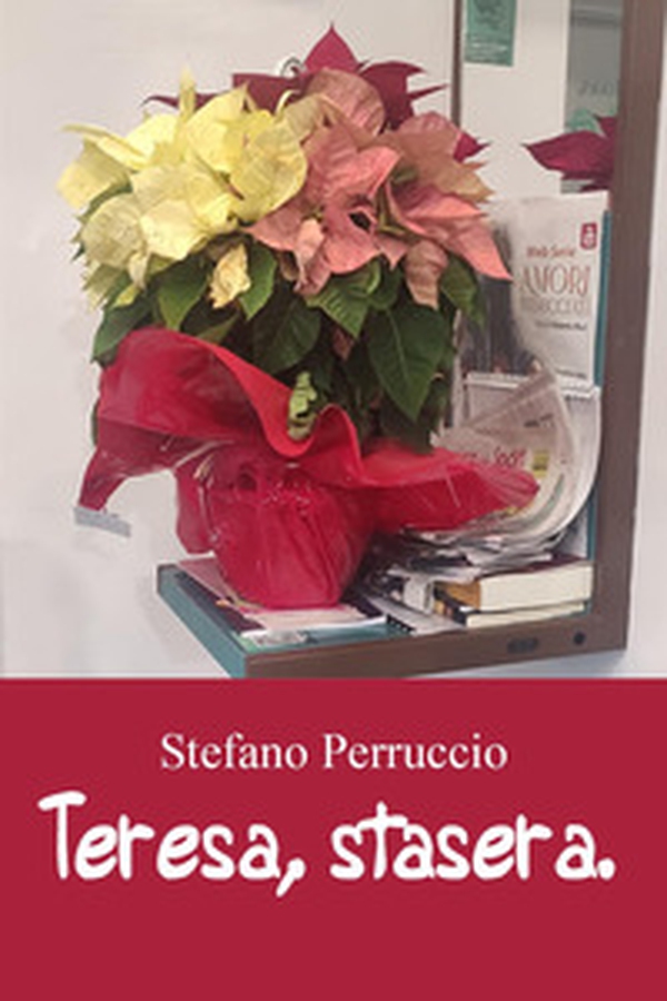 Teresa, stasera - Librerie.coop Teresa, stasera - Librerie.coop