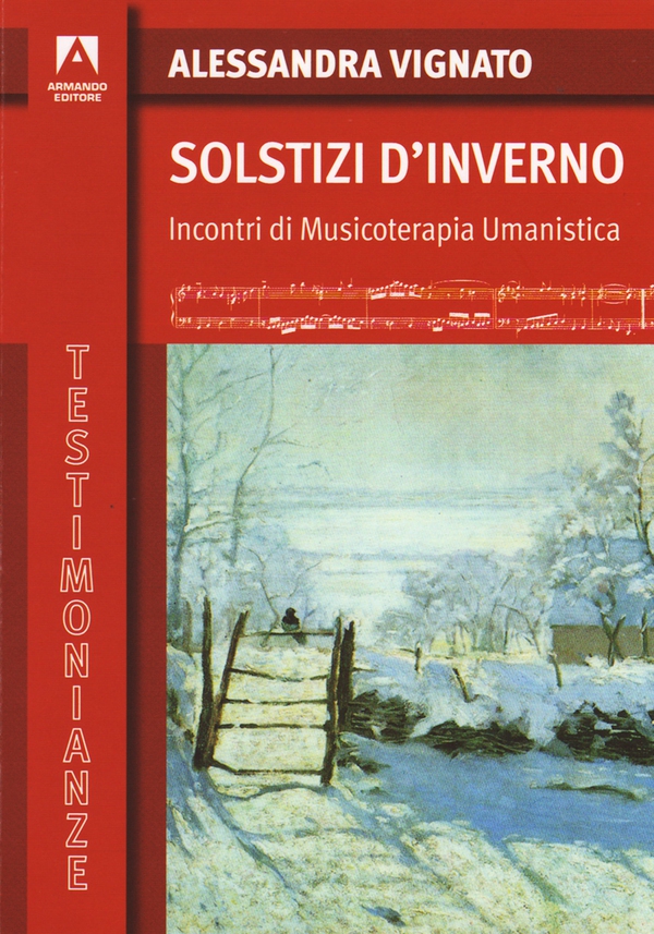 Solstizi d'inverno. Incontri di Musicoterapia Umanistica - Librerie.coop