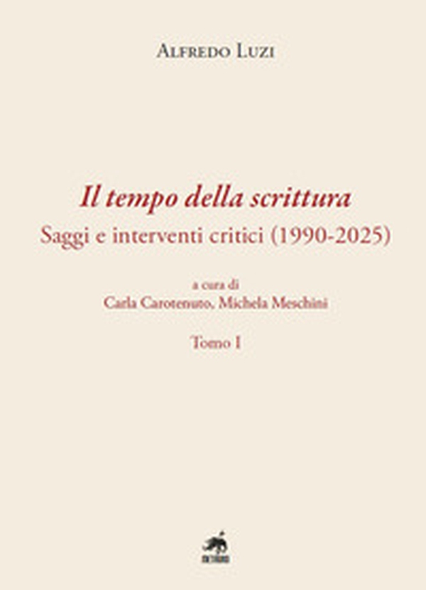 Il tempo della scrittura. Saggi e interventi critici (1990-2025) - Librerie.coop