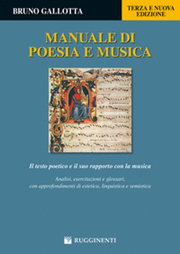 Manuale di poesia e musica. Il testo poetico e il suo rapporto con la musica. Analisi, esercitazioni e glossari, con approfondimenti di estetica, linguistica e semiotica - Librerie.coop Manuale di poesia e musica. Il testo poetico e il suo rapporto con la musica. Analisi, esercitazioni e glossari, con approfondimenti di estetica, linguistica e semiotica - Librerie.coop
