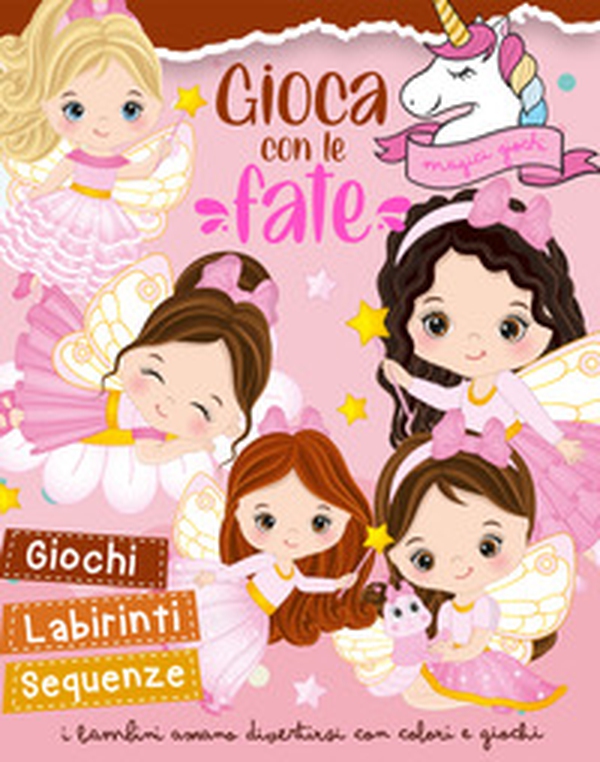 Gioca con le fate. Giochi. Labirinti. Sequenze - Librerie.coop Gioca con le fate. Giochi. Labirinti. Sequenze - Librerie.coop