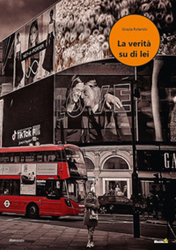 La verità su di lei - Librerie.coop La verità su di lei - Librerie.coop