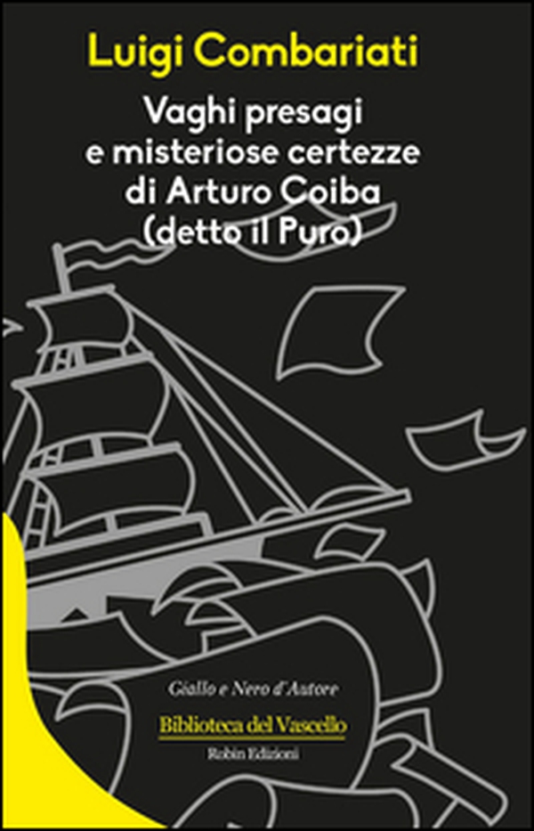 Vaghi presagi e misteriose certezze di Arturo Coiba - Librerie.coop Vaghi presagi e misteriose certezze di Arturo Coiba - Librerie.coop