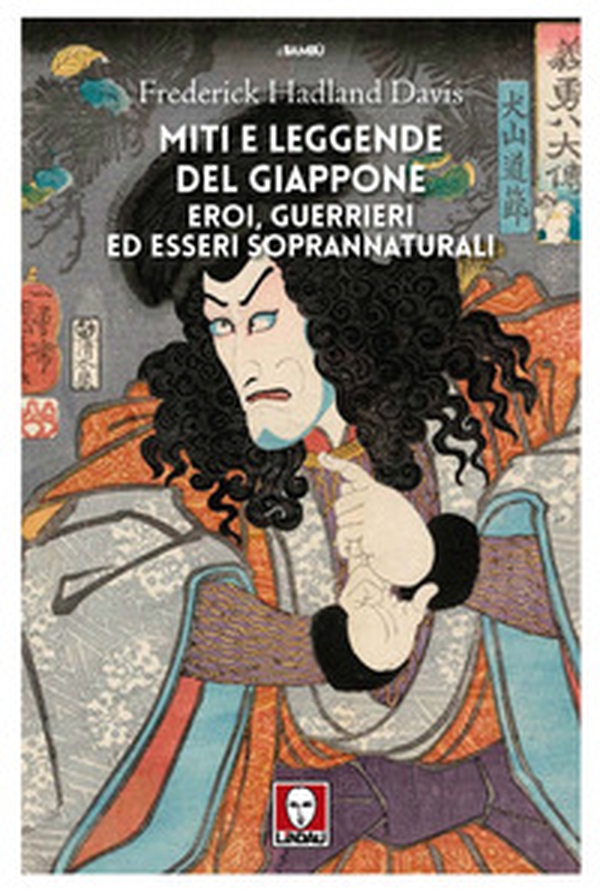 Miti e leggende del Giappone. Eroi, guerrieri ed esseri soprannaturali - Librerie.coop Miti e leggende del Giappone. Eroi, guerrieri ed esseri soprannaturali - Librerie.coop