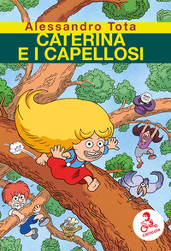 Caterina e i capellosi - Librerie.coop Caterina e i capellosi - Librerie.coop
