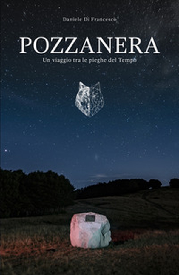 Pozzanera. Un viaggio tra le pieghe del tempo - Librerie.coop Pozzanera. Un viaggio tra le pieghe del tempo - Librerie.coop