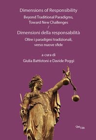 Dimensions of responsibility. Beyond traditional paradigms, toward new challenges-Dimensioni della responsabilità. Oltre i paradigmi tradizionali, verso nuove sfide - Librerie.coop