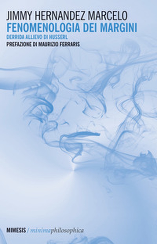 Fenomenologia dei margini. Derrida allievo di Husserl - Librerie.coop Fenomenologia dei margini. Derrida allievo di Husserl - Librerie.coop