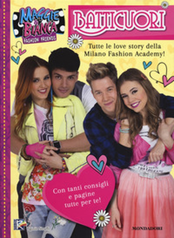 Batticuori. Tutte le love story della Milano Fashion Academy! Maggie & Bianca. Fashion Friends - Librerie.coop Batticuori. Tutte le love story della Milano Fashion Academy! Maggie & Bianca. Fashion Friends - Librerie.coop