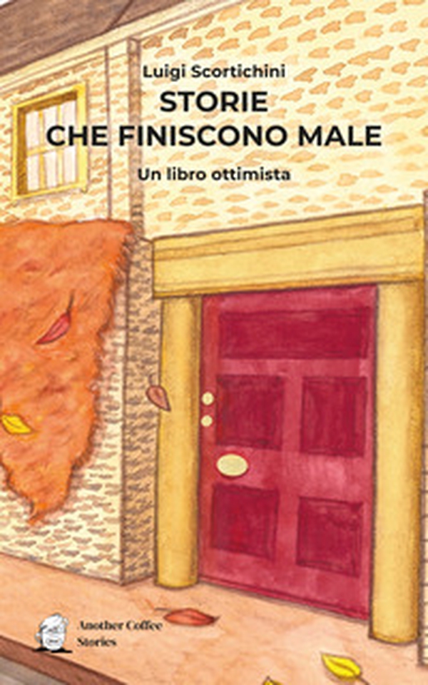 Storie che finiscono male. Un libro ottimista - Librerie.coop Storie che finiscono male. Un libro ottimista - Librerie.coop