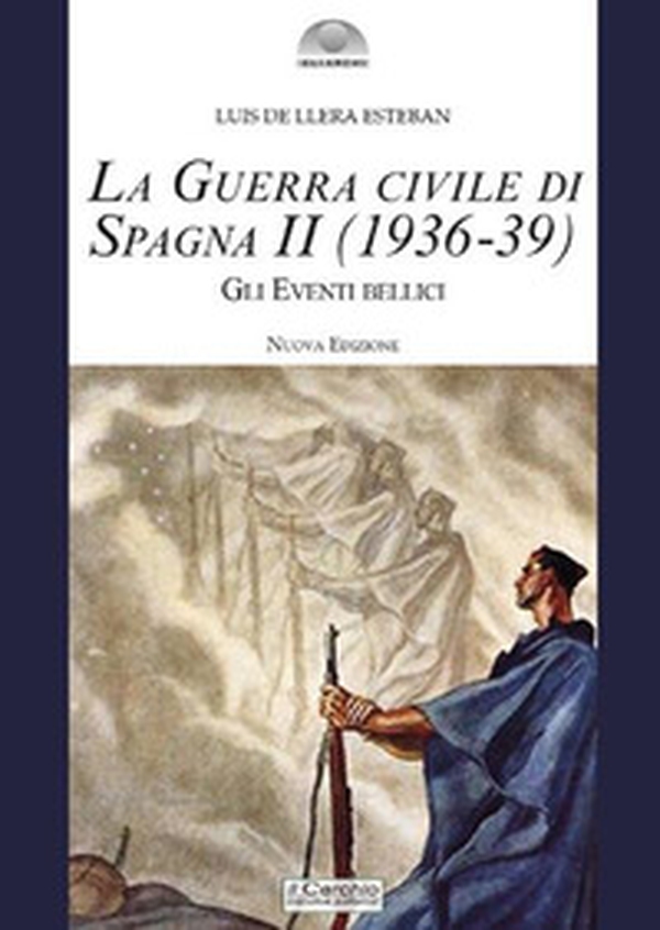 La guerra civile di Spagna (1936-39) - Vol. 2 - Librerie.coop