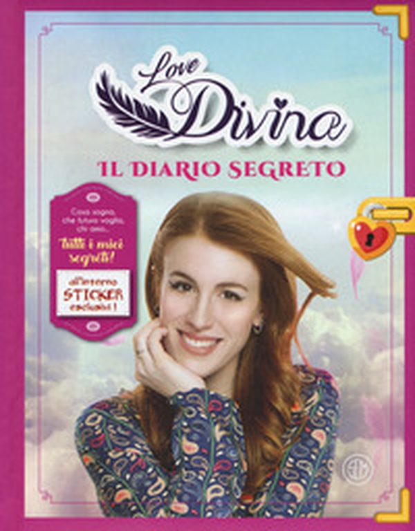 Il diario segreto. Love Divina. Con adesivi - Librerie.coop Il diario segreto. Love Divina. Con adesivi - Librerie.coop