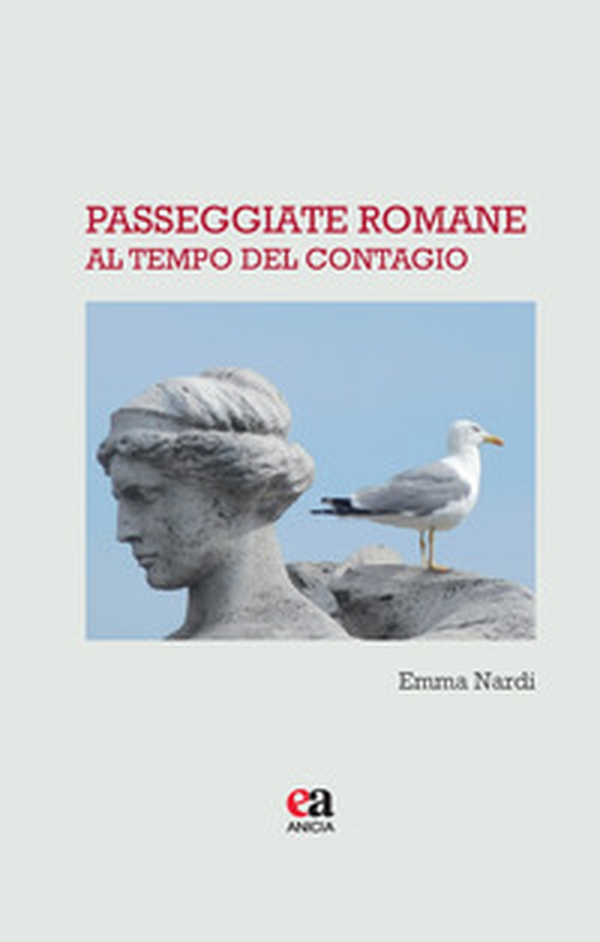 Passeggiate romane al tempo del contagio - Librerie.coop Passeggiate romane al tempo del contagio - Librerie.coop