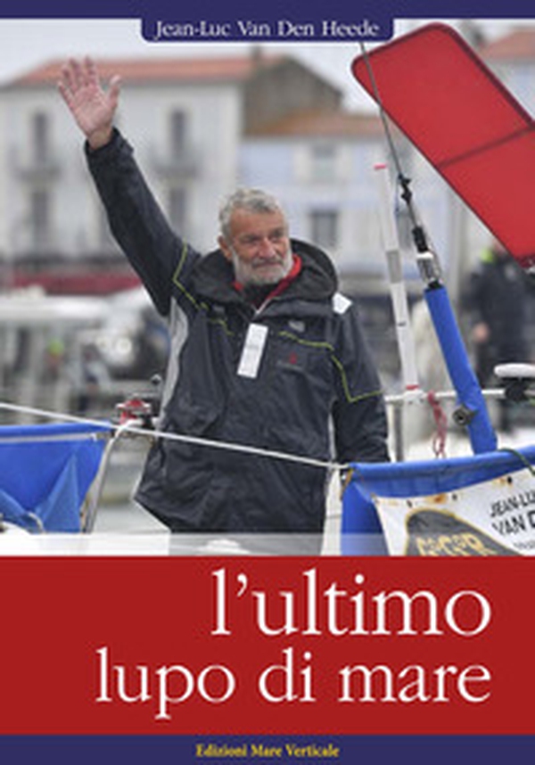 L'ultimo lupo di mare - Librerie.coop L'ultimo lupo di mare - Librerie.coop