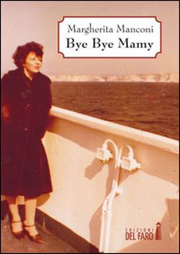 Bye bye mamy - Librerie.coop