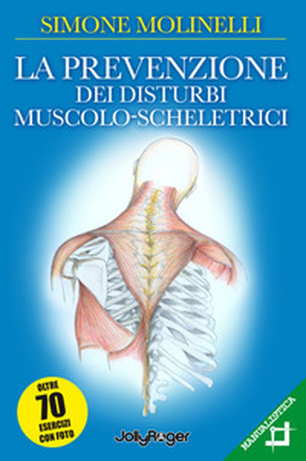 La prevenzione dei disturbi muscolo-scheletrici - Librerie.coop La prevenzione dei disturbi muscolo-scheletrici - Librerie.coop