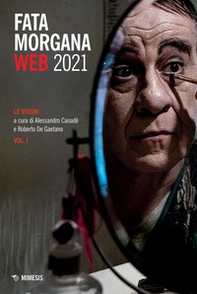 Fata Morgana Web 2021 - Vol. 1 - Librerie.coop Fata Morgana Web 2021 - Vol. 1 - Librerie.coop