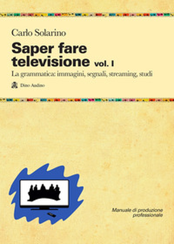 Saper fare televisione - Librerie.coop Saper fare televisione - Librerie.coop