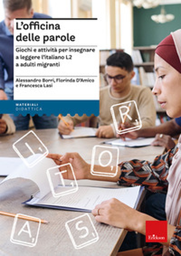 L'officina delle parole. Giochi e attività per insegnare l'italiano L2 agli adulti migranti - Librerie.coop L'officina delle parole. Giochi e attività per insegnare l'italiano L2 agli adulti migranti - Librerie.coop