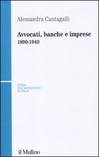 Avvocati, banche e imprese 1890-1940 - Librerie.coop Avvocati, banche e imprese 1890-1940 - Librerie.coop
