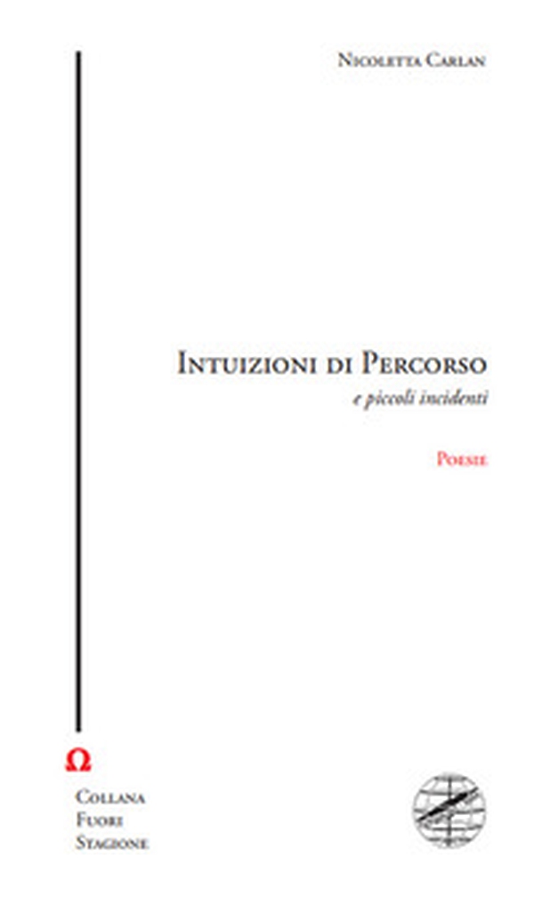 Intuizioni di percorso e piccoli incidenti - Librerie.coop Intuizioni di percorso e piccoli incidenti - Librerie.coop