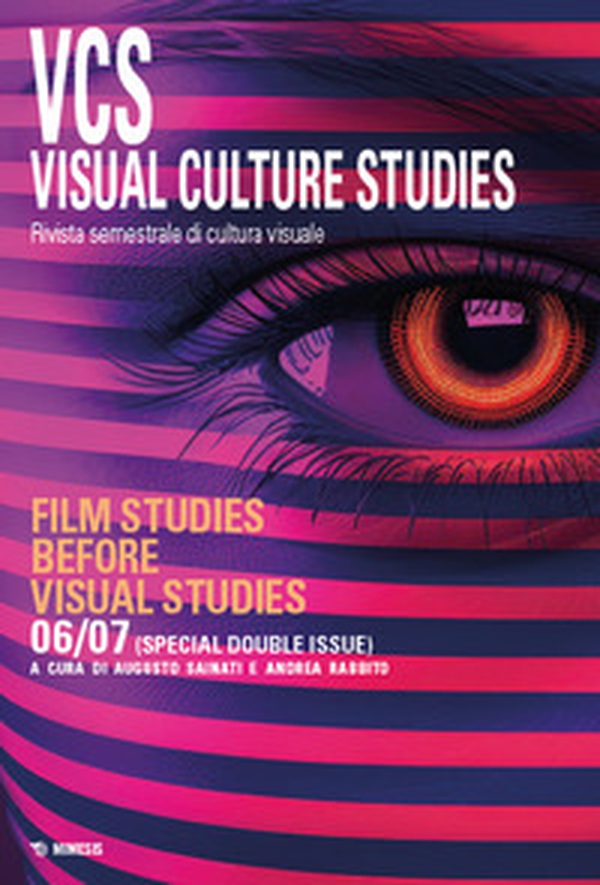 Visual culture studies. Rivista semestrale di cultura visuale - Vol. 6-7 - Librerie.coop Visual culture studies. Rivista semestrale di cultura visuale - Vol. 6-7 - Librerie.coop