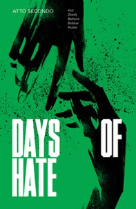 Days of hate. Atto secondo - Librerie.coop