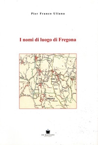 I nomi di luogo di Fregona - Librerie.coop